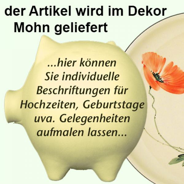 Sparschwein groß mit Schrift (3 Zeilen) Mohn